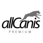 ALLCANIS PREMIUM