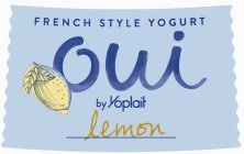 FRENCH STYLE YOGURT OUI BY YOPLAIT LEMON