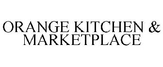 ORANGE KITCHEN & MARKETPLACE