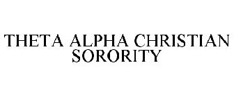 THETA ALPHA CHRISTIAN SORORITY