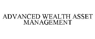 ADVANCED WEALTH ASSET MANAGEMENT