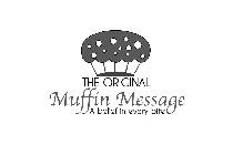 THE ORIGINAL MUFFIN MESSAGE A BELIEF INEVERY BITE