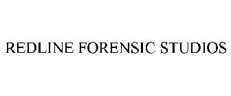 REDLINE FORENSIC STUDIOS