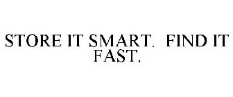 STORE IT SMART. FIND IT FAST.