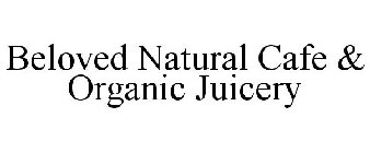 BELOVED NATURAL CAFE & ORGANIC JUICERY