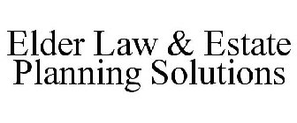 ELDER LAW & ESTATE PLANNING SOLUTIONS