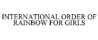 INTERNATIONAL ORDER OF RAINBOW FOR GIRLS