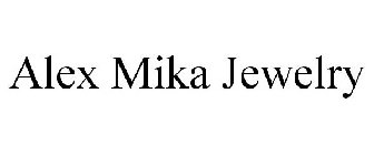 ALEX MIKA JEWELRY