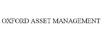 OXFORD ASSET MANAGEMENT