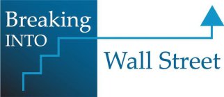 BREAKING INTO WALL STREET