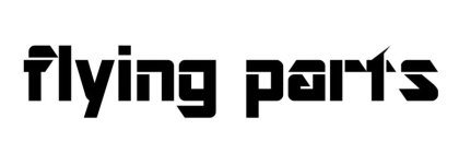 FLYING PARTS