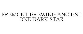 FREMONT BREWING ANCIENT ONE DARK STAR