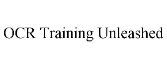 OCR TRAINING UNLEASHED