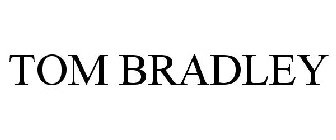 TOM BRADLEY