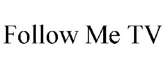 FOLLOW ME TV