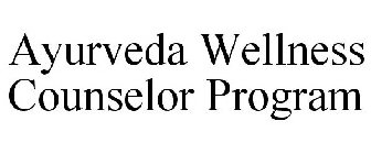 AYURVEDA WELLNESS COUNSELOR PROGRAM