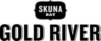 SKUNA BAY GOLD RIVER