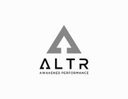 A ALTR AWAKENED PERFORMANCE