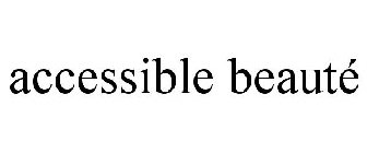 ACCESSIBLE BEAUTÉ