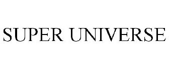 SUPER UNIVERSE