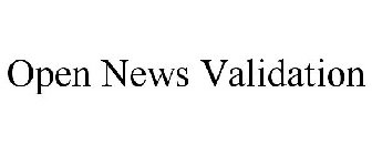 OPEN NEWS VALIDATION