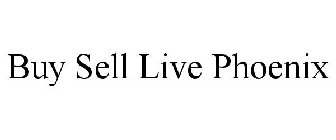 BUY SELL LIVE PHOENIX