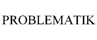 PROBLEMATIK