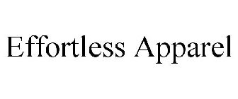 EFFORTLESS APPAREL