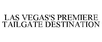 LAS VEGAS'S PREMIERE TAILGATE DESTINATION