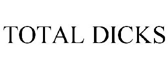TOTAL DICKS