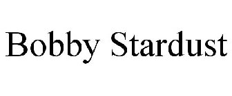 BOBBY STARDUST