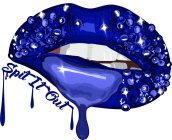 SPIT IT OUT