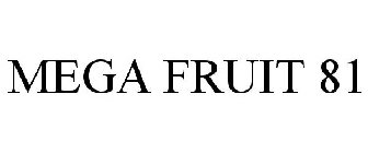 MEGA FRUIT 81