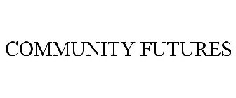 COMMUNITY FUTURES