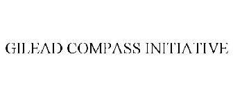 GILEAD COMPASS INITIATIVE