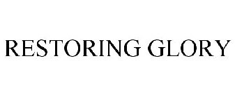 RESTORING GLORY