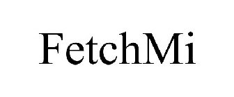 FETCHMI