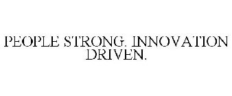 PEOPLE STRONG. INNOVATION DRIVEN.