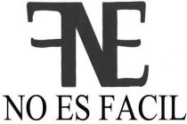 NO ES FACIL