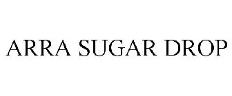 ARRA SUGAR DROP