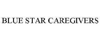 BLUE STAR CAREGIVERS