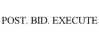 POST. BID. EXECUTE