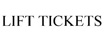 LIFT TICKETS