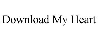 DOWNLOAD MY HEART