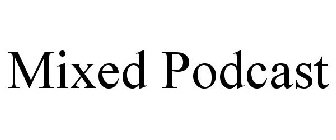 MIXED PODCAST
