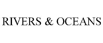 RIVERS & OCEANS
