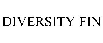 DIVERSITY FIN