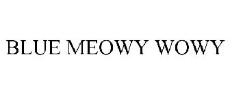 BLUE MEOWY WOWY