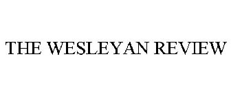 THE WESLEYAN REVIEW