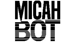 MICAH BOT